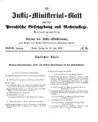 Justiz-Ministerialblatt für die preußische Gesetzgebung und Rechtspflege Freitag 18. Juni 1875