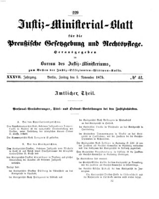 Justiz-Ministerialblatt für die preußische Gesetzgebung und Rechtspflege Freitag 5. November 1875