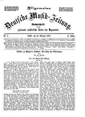 Allgemeine deutsche Musikzeitung Freitag 12. Februar 1875