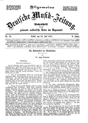 Allgemeine deutsche Musikzeitung Freitag 23. Juli 1875