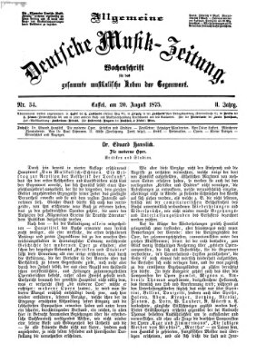 Allgemeine deutsche Musikzeitung Freitag 20. August 1875