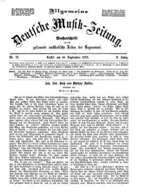 Allgemeine deutsche Musikzeitung Freitag 10. September 1875