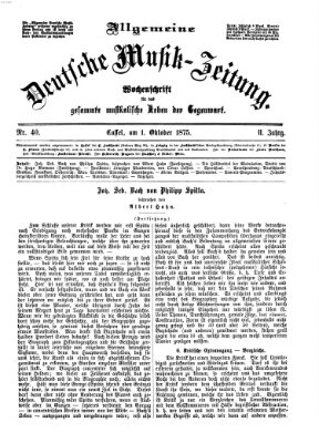 Allgemeine deutsche Musikzeitung Freitag 1. Oktober 1875