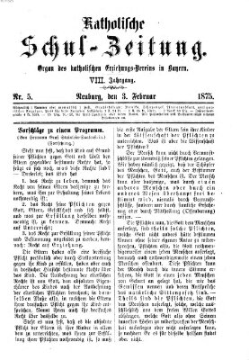 Katholische Schulzeitung (Bayerische Schulzeitung) Mittwoch 3. Februar 1875