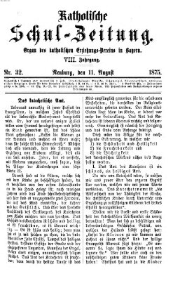 Katholische Schulzeitung (Bayerische Schulzeitung) Mittwoch 11. August 1875