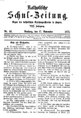 Katholische Schulzeitung (Bayerische Schulzeitung) Mittwoch 17. November 1875