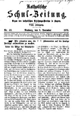 Katholische Schulzeitung (Bayerische Schulzeitung) Mittwoch 8. Dezember 1875