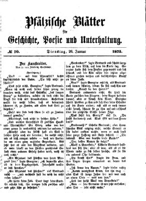 Pfälzische Blätter für Geschichte, Poesie und Unterhaltung (Zweibrücker Wochenblatt) Dienstag 26. Januar 1875