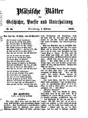 Pfälzische Blätter für Geschichte, Poesie und Unterhaltung (Zweibrücker Wochenblatt) Dienstag 9. Februar 1875