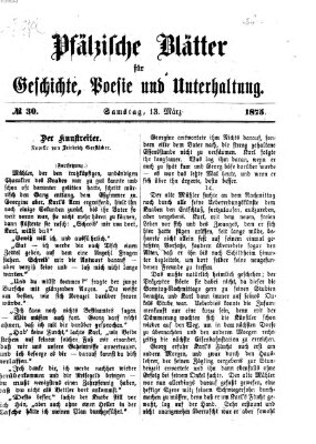 Pfälzische Blätter für Geschichte, Poesie und Unterhaltung (Zweibrücker Wochenblatt) Samstag 13. März 1875