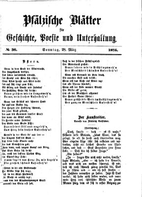 Pfälzische Blätter für Geschichte, Poesie und Unterhaltung (Zweibrücker Wochenblatt) Sonntag 28. März 1875