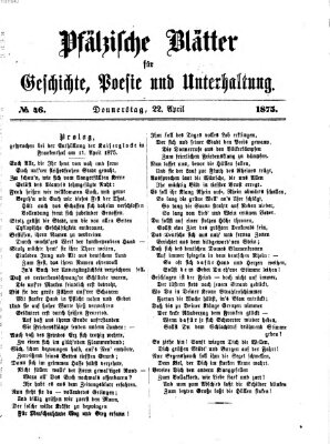 Pfälzische Blätter für Geschichte, Poesie und Unterhaltung (Zweibrücker Wochenblatt) Donnerstag 22. April 1875