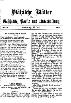 Pfälzische Blätter für Geschichte, Poesie und Unterhaltung (Zweibrücker Wochenblatt) Samstag 26. Juni 1875