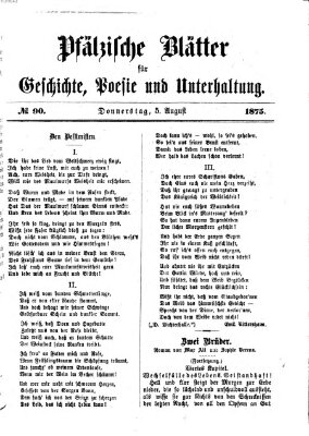 Pfälzische Blätter für Geschichte, Poesie und Unterhaltung (Zweibrücker Wochenblatt) Donnerstag 5. August 1875