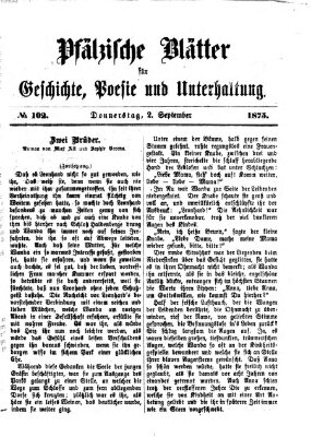 Pfälzische Blätter für Geschichte, Poesie und Unterhaltung (Zweibrücker Wochenblatt) Donnerstag 2. September 1875