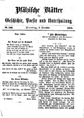 Pfälzische Blätter für Geschichte, Poesie und Unterhaltung (Zweibrücker Wochenblatt) Dienstag 2. November 1875