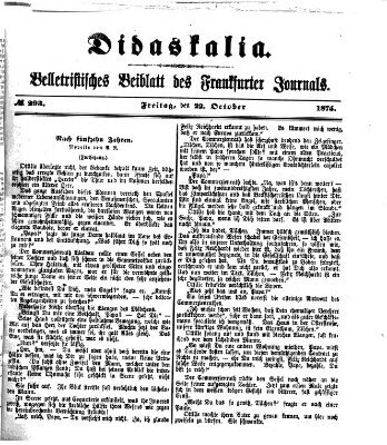 Didaskalia Freitag 22. Oktober 1875