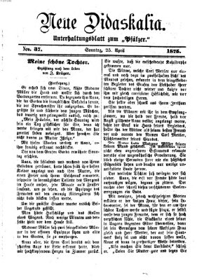 Neue Didaskalia (Pfälzer) Sonntag 25. April 1875