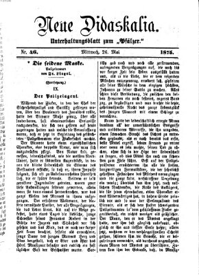 Neue Didaskalia (Pfälzer) Mittwoch 26. Mai 1875