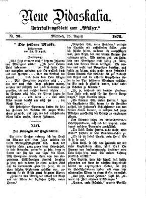 Neue Didaskalia (Pfälzer) Mittwoch 25. August 1875