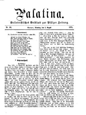 Palatina (Pfälzer Zeitung) Montag 2. August 1875