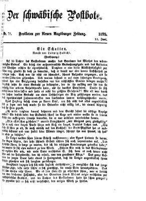 Der schwäbische Postbote (Neue Augsburger Zeitung) Dienstag 15. Juni 1875