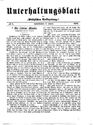 Unterhaltungsblatt zur Kaiserslauterer Zeitung (Pfälzische Volkszeitung) Sonntag 17. Januar 1875