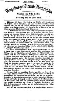 Augsburger neueste Nachrichten Dienstag 22. Juni 1875