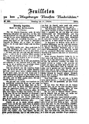 Augsburger neueste Nachrichten. Feuilleton zu den Augsburger neuesten Nachrichten (Augsburger neueste Nachrichten) Sonntag 31. Oktober 1875