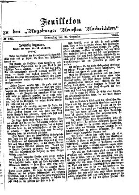 Augsburger neueste Nachrichten. Feuilleton zu den Augsburger neuesten Nachrichten (Augsburger neueste Nachrichten) Donnerstag 30. Dezember 1875