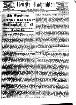 Neueste Nachrichten aus dem Gebiete der Politik (Münchner neueste Nachrichten) Sonntag 10. Januar 1875