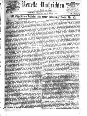 Neueste Nachrichten aus dem Gebiete der Politik (Münchner neueste Nachrichten) Dienstag 2. März 1875