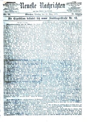 Neueste Nachrichten aus dem Gebiete der Politik (Münchner neueste Nachrichten) Dienstag 16. März 1875