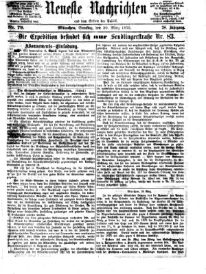 Neueste Nachrichten aus dem Gebiete der Politik (Münchner neueste Nachrichten) Samstag 20. März 1875