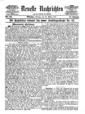 Neueste Nachrichten aus dem Gebiete der Politik (Münchner neueste Nachrichten) Freitag 26. März 1875