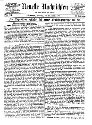 Neueste Nachrichten aus dem Gebiete der Politik (Münchner neueste Nachrichten) Samstag 27. März 1875