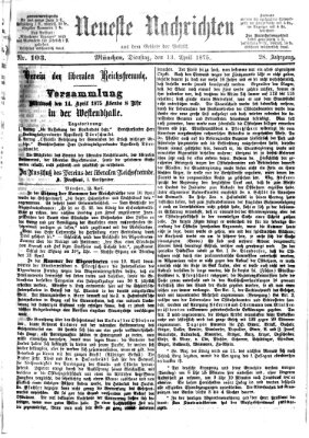 Neueste Nachrichten aus dem Gebiete der Politik (Münchner neueste Nachrichten) Dienstag 13. April 1875