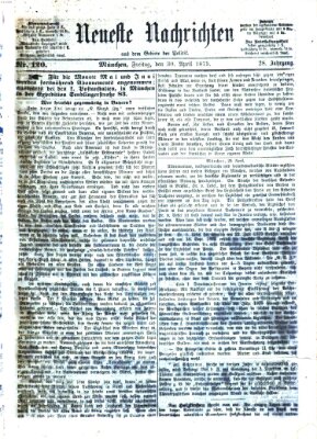 Neueste Nachrichten aus dem Gebiete der Politik (Münchner neueste Nachrichten) Freitag 30. April 1875