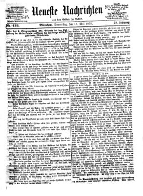 Neueste Nachrichten aus dem Gebiete der Politik (Münchner neueste Nachrichten) Donnerstag 13. Mai 1875