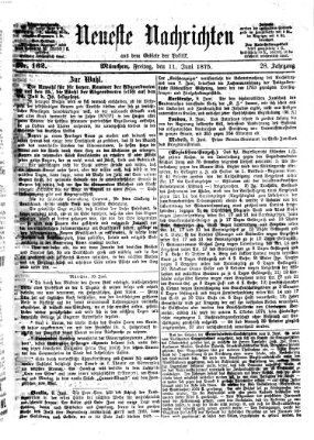 Neueste Nachrichten aus dem Gebiete der Politik (Münchner neueste Nachrichten) Freitag 11. Juni 1875