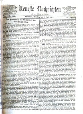 Neueste Nachrichten aus dem Gebiete der Politik (Münchner neueste Nachrichten) Sonntag 4. Juli 1875