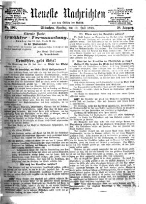 Neueste Nachrichten aus dem Gebiete der Politik (Münchner neueste Nachrichten) Samstag 10. Juli 1875