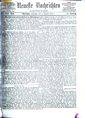 Neueste Nachrichten aus dem Gebiete der Politik (Münchner neueste Nachrichten) Sonntag 1. August 1875