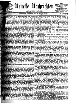 Neueste Nachrichten aus dem Gebiete der Politik (Münchner neueste Nachrichten) Mittwoch 4. August 1875