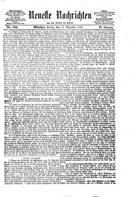 Neueste Nachrichten aus dem Gebiete der Politik (Münchner neueste Nachrichten) Freitag 17. Dezember 1875