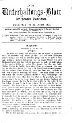 Neueste Nachrichten aus dem Gebiete der Politik. Unterhaltungs-Blatt der Neuesten Nachrichten (Münchner neueste Nachrichten) Donnerstag 22. April 1875