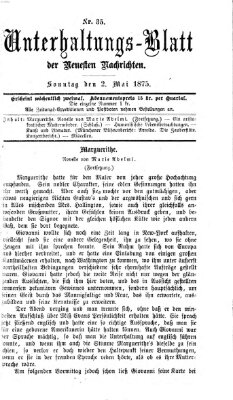 Neueste Nachrichten aus dem Gebiete der Politik. Unterhaltungs-Blatt der Neuesten Nachrichten (Münchner neueste Nachrichten) Sonntag 2. Mai 1875