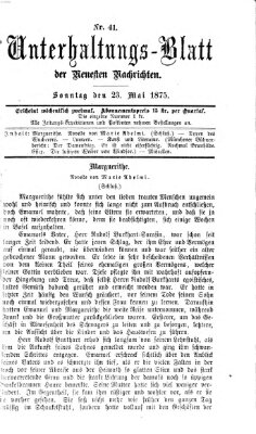 Neueste Nachrichten aus dem Gebiete der Politik. Unterhaltungs-Blatt der Neuesten Nachrichten (Münchner neueste Nachrichten) Sonntag 23. Mai 1875