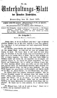 Neueste Nachrichten aus dem Gebiete der Politik. Unterhaltungs-Blatt der Neuesten Nachrichten (Münchner neueste Nachrichten) Donnerstag 10. Juni 1875