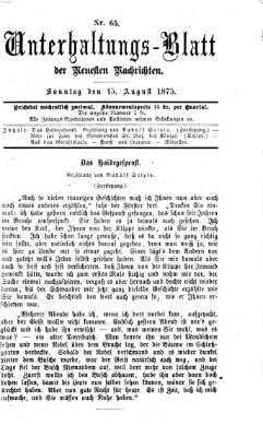 Neueste Nachrichten aus dem Gebiete der Politik. Unterhaltungs-Blatt der Neuesten Nachrichten (Münchner neueste Nachrichten) Sonntag 15. August 1875